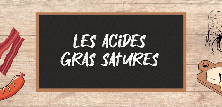 Les acides gras saturés